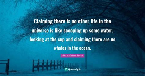 Claiming There Is No Other Life In The Universe Is Like Scooping Up So