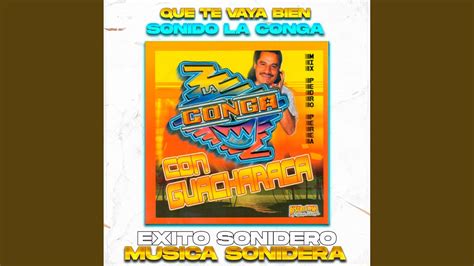 Que Te Vaya Bien Éxito Sonido La Conga Musica Sonidera inc Song