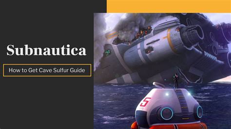 How To Get Cave Sulfur In Subnautica 2023