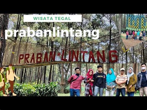 Prabanlintang Wisata Tegal Wisata Alam Terbaru 2023 YouTube