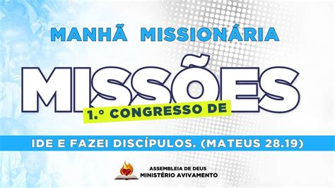 1º Congresso De Missões Manhã Missionária 18 06 2023 YouTube