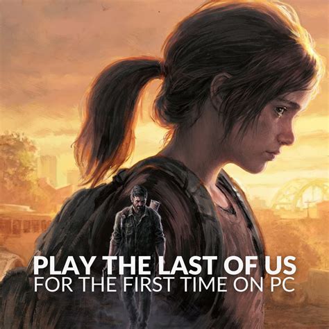 Play The Last Of Us Part One On Pc Now Overclockers Uk