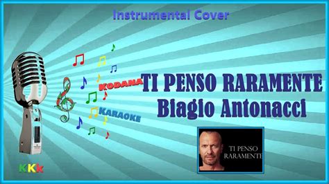 Ti Penso Raramente Biagio Antonacci KoDaNa Karaoke Tutorial