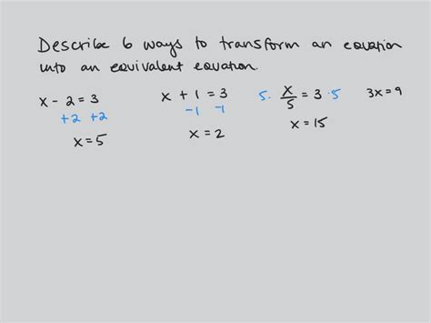 Solved Describe Six Ways To Transform An Equation Into An Equivalent Equation