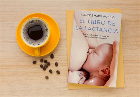 El Libro De La Lactancia Ltima Obra Del Dr Jos Mar A Paricio