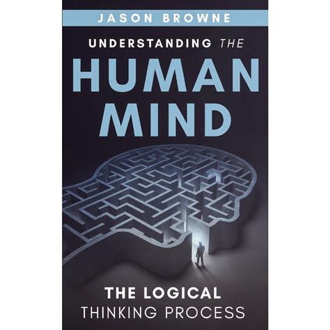 Understanding The Human Mind The Logical Thinking Process No Shoptime