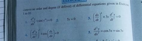 Determine Order And Degree If Defined Of Differential Equations Given I