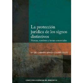 La Protecci N Jur Dica De Los Signos Distintivos Carmen Arana