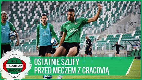 Ostatnie Szlify Przed Meczem Z Cracovi Radomiak Tv Youtube