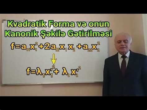 Ali Riyaziyyat Dərs 26 Kvadratik forma və onun kanonik şəkilə