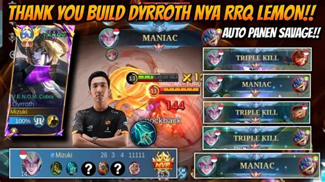 Thank You Rrq Lemon Build Dyrroth Dari Rrq Lemon Sakit Banget Auto