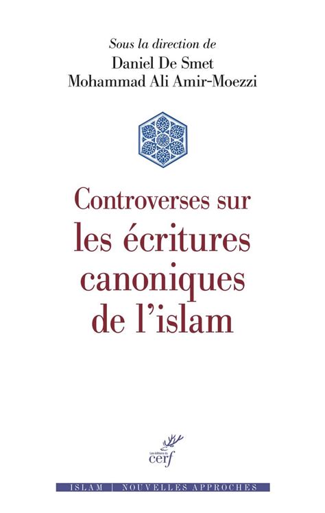 Amazon Fr Controverses Sur Les Critures Canoniques De L Islam De