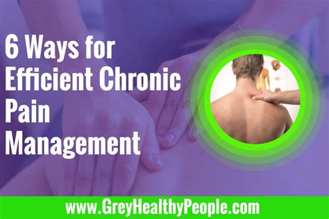 6 Ways For Efficient Chronic Pain Management