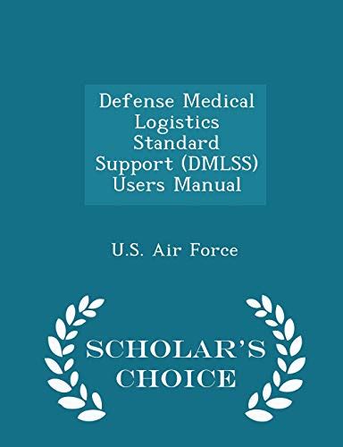 Defense Medical Logistics Standard Support Dmlss Users Manual By