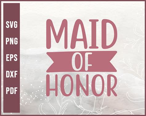 Maid Of Honor Wedding Sign Svg Creativedesignmaker