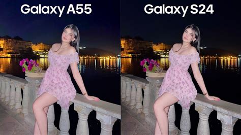 Samsung Galaxy A55 Vs Galaxy S24 Camera Test Comparison Youtube