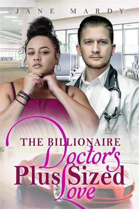 The Billionaire Doctor S Plus Sized Love BWWM BBW Billionaire