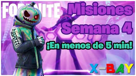 ¡cómo Completar Todas Las Misiones De La Semana 4 Temporada 4 Cap 3 De Fortnite En 5 Min X