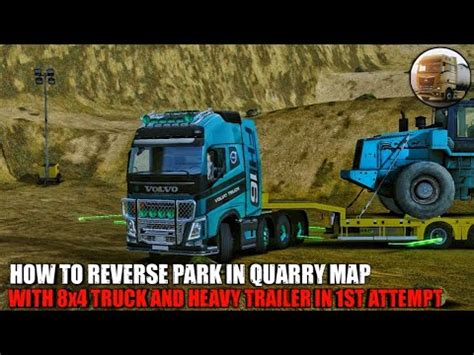 How To Reverse Park In Quarry Map With 8x4 Truck Heavy Trailer