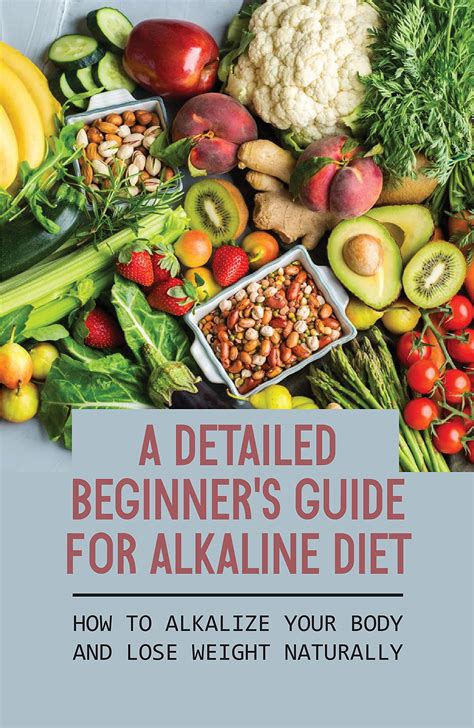 A Detailed Beginners Guide For Alkaline Diet How To Alkalize Your