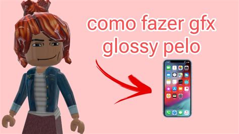 ~como Fazer Gfx Glossy Pelo 📲 Atualizado 2024 Youtube