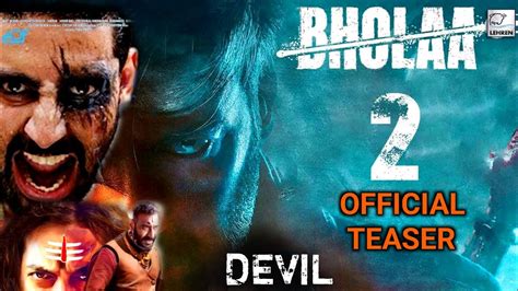 Bholaa 2 The DEVIL Official Trailer Ajay Devgan Abhishek Bachchan