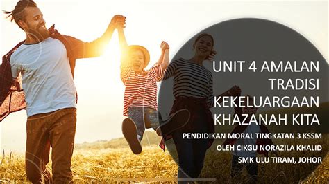 Nota Pendidikan Moral T3 KSSM Unit 4 Amalan Tradisi Kekeluargaan