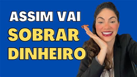 Coisas Que Você Deve Fazer Para Sobrar Dinheiro Todos Os Meses Youtube