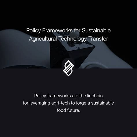 Policy Frameworks for Sustainable Agricultural Technology Transfer →