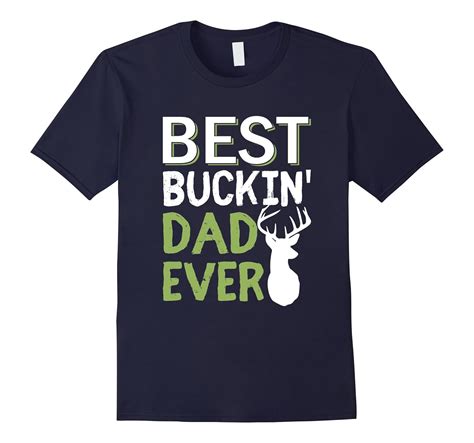 Best Buckin Dad Ever Buck Deer Antlers Hunting T Shirt