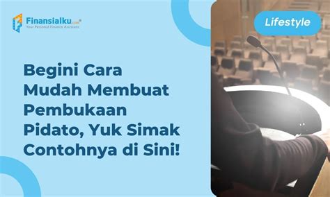 Contoh Pembukaan Pidato Lengkap Berbagai Acara Bisa Jadi Referensi