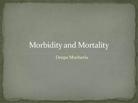 Ppt Morbidity And Mortality Powerpoint Presentation Free Download