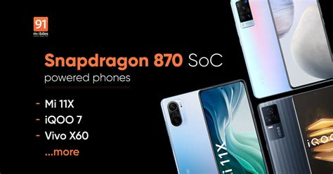 Best Snapdragon 870 Phones List 2021 Oneplus 9r Xiaomi Mi 11x Vivo