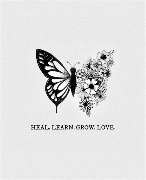 A Black And White Butterfly With The Words Heal Learn Grow Love