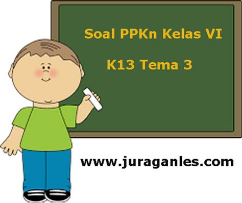 Pintar Membaca Soal Ujian Latihan Soal Ppkn Kelas 6 Semester 1 Kurikulum 2013 Terbaru