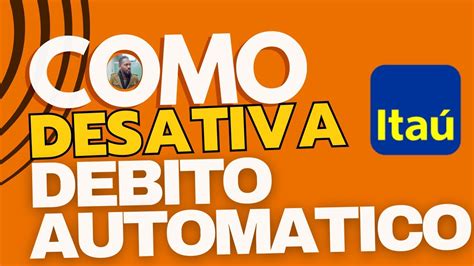 Como Desativar Debito Automático do banco Itaú YouTube