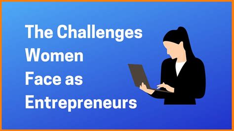 The Challenges Women Face As Entrepreneurs