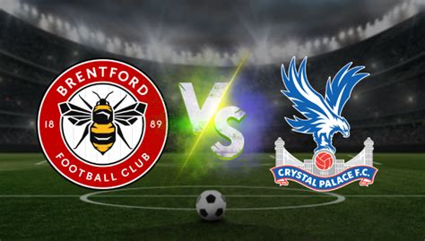 Brentford Vs Crystal Palace Pronóstico Premier League Apuesta