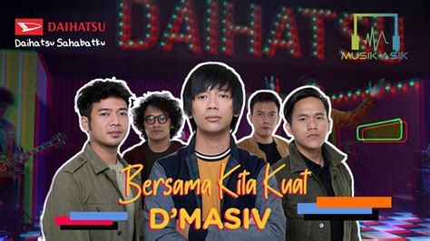 Dmasiv Bersama Kita Kuat Musik Asik Kolaborasik Youtube Music