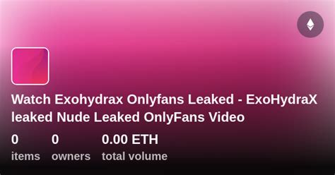 Watch Exohydrax Onlyfans Leaked Exohydrax Leaked Nude Leaked Onlyfans