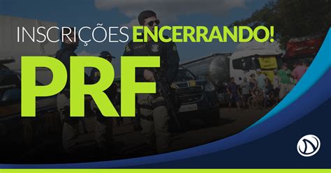 Concurso Prf Ltimas Horas Para Se Inscrever