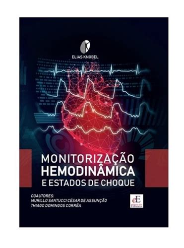 Monitorização Hemodinâmica e Estados de Choque