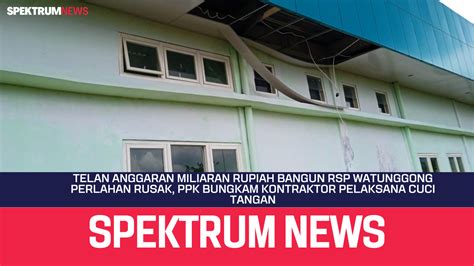 Spektrum Ntt Telan Anggaran Miliaran Rupiah Rsp Watunggong Terancam