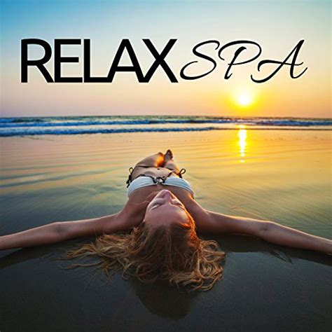 Play Relax Spa Musica Rilassante Per Beauty Spa Terme Sauna By Spa