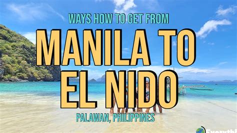 3 Ways How To Get From Manila To El Nido Palawan Philippines 2024