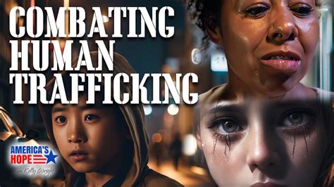 Combating Human Trafficking Americas Hope Epochtv