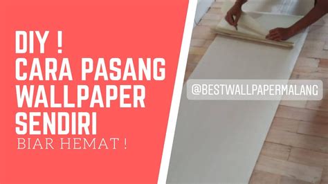 BAGAIMANA CARA PASANG WALLPAPER DINDING SENDIRI DIY YouTube