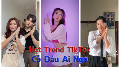 Hot Trend Tiktok Có Đâu Ai Ngờ Tiktok Việt Nam Trend And Chill Youtube