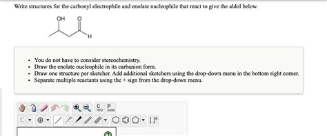 Solved Write Structures For The Carbonyl Electrophile And Chegg