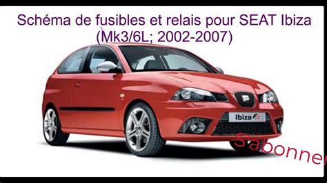 Sch Ma De Fusibles Et Relais Pour Seat Ibiza Mk L